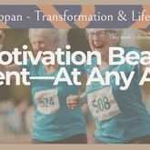 Motivation Will Outlast Talent: How Older Entrepreneurs Stay Inspired