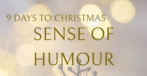 9 Days to Christmas: Sense of Humour