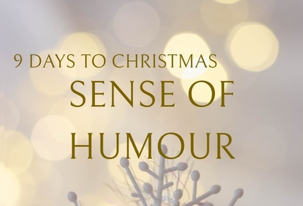 9 Days to Christmas: Sense of Humour