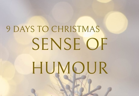 9 Days to Christmas: Sense of Humour