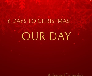 6 Days to Christmas: It is Your Day - Your family