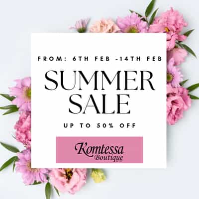Komtessa Boutique Summer Sale | 6 - 14 February 2026