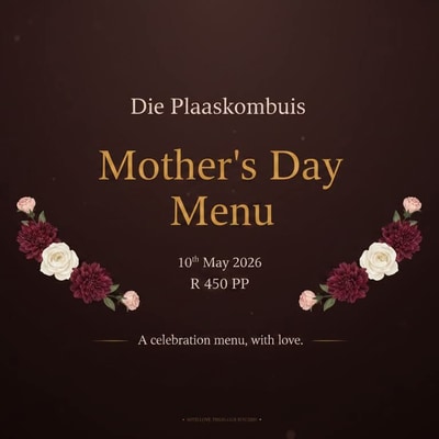 Mother’s Day Lunch at Die Plaaskombuis