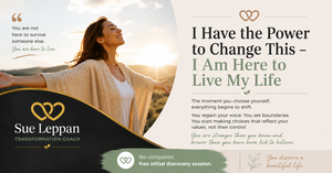 I Have the Power to Change This - I Am Here to Live My Life
