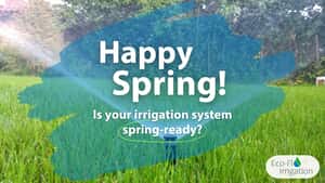 Spring Irrigation System Maintenance