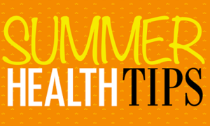 Summer Health Tips