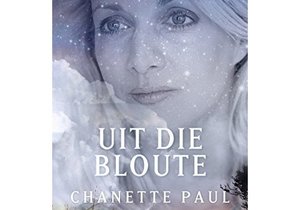 Uit die bloute deur Chanette Paul
