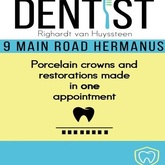 Porcelain Crowns & Restorations - Dr Righardt van Huyssteen - Hermanus
