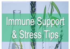 Immune Support & Stress Tips - Try them to keep healthy in the Winter!