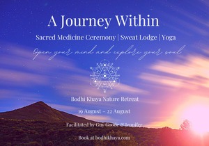 A Journey Within - Sweat Lodge & Ceremony Retreat
