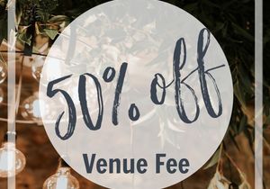 50% OFF Venue Fee!