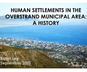 A History of Human Settlements in the Overstrand Area by Dr Robin Lee