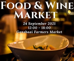 24 September 2021: Food And Wine Market (Gansbaai Heritage Weekend)
