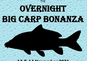 13 + 14 November 2021: Overnight Big Carp Bonanza