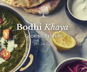 21 - 24 July 2022: Bodhi Khaya Cooking Retreat