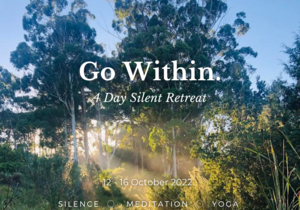 12 - 16 October 2022: 'Go Within' - 4 Day Silent Retreat