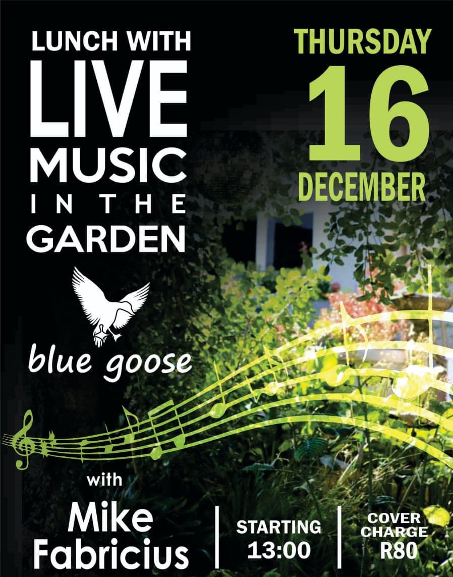 16 December 2021 Lunch with Live Music in the Garden Blue Goose
